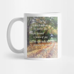 Inspirational - Psalm 16 11 Thou wilt shew me the path of life Mug